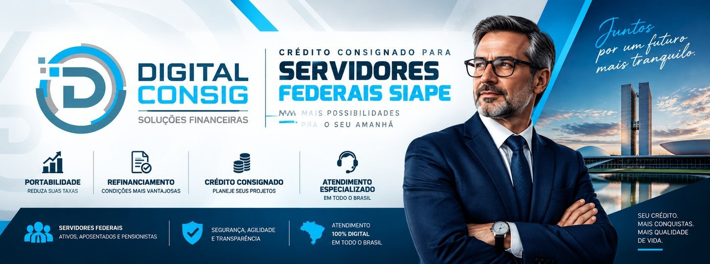 Digital Consig — Crédito Consignado para Servidores Federais SIAPE. Mais possibilidades para o seu amanhã.